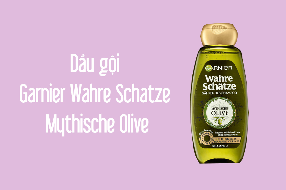 Dầu gội Garnier Wahre Schatze Mythische Olive