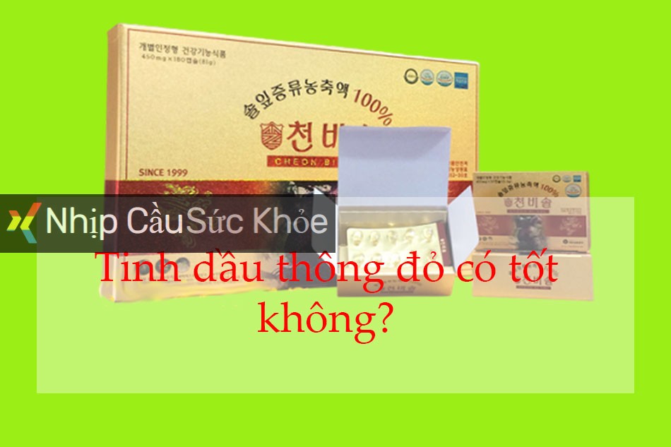 Tinh dầu thông đỏ có tốt không?